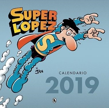 CALENDARIO SUPERLOPEZ 2019 | 9788402421463 | JAN