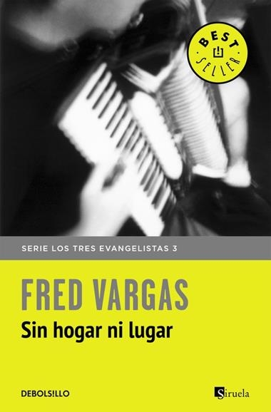 LOS TRES EVANGELISTAS 03 SIN HOGAR NI LUGAR | 9788466331142 | FRED VARGAS