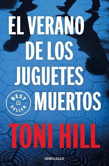 EL VERANO DE LOS JUGUETES MUERTOS | 9788499899824 | TONI HILL