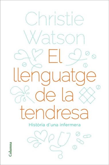 EL LLENGUATGE DE LA TENDRESA | 9788466424127 | CHRISTIE WATSON