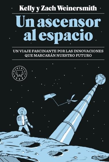 UN ASCENSOR AL ESPACIO | 9788417059989 | KELLY WEINERSMITH & ZACH WEINERSMITH