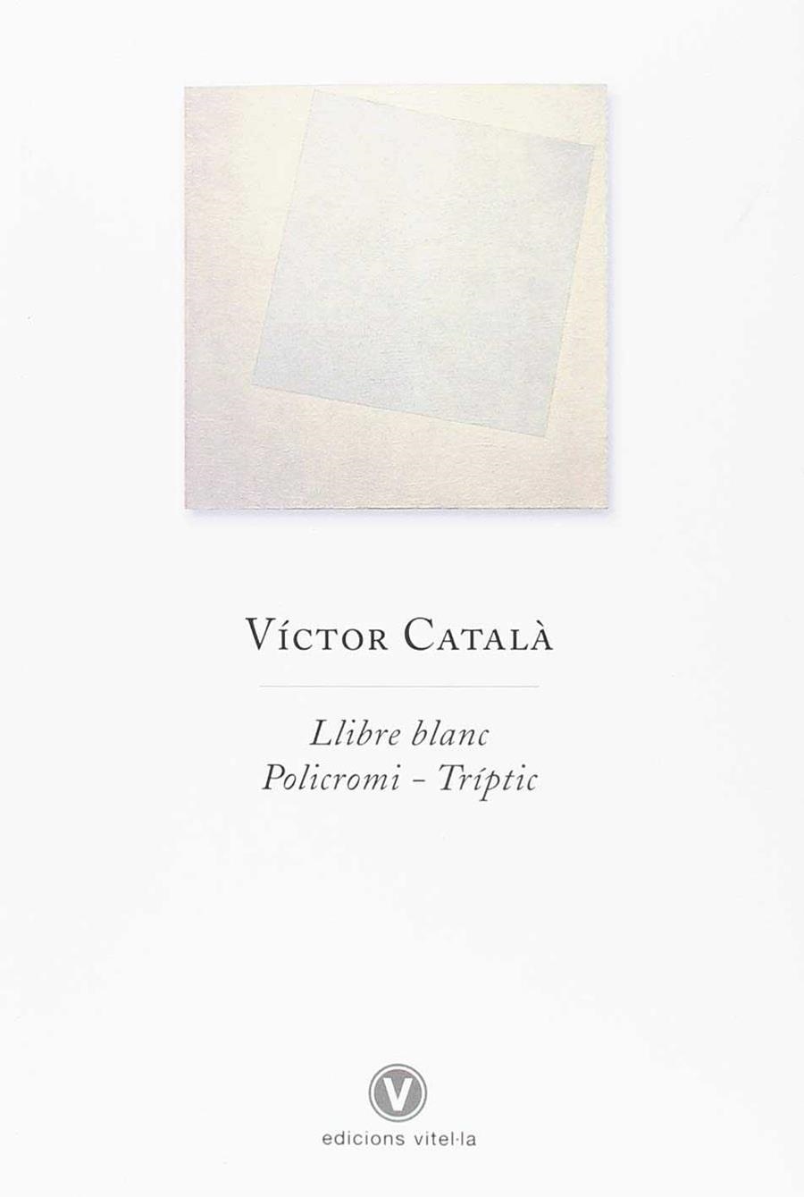 LLIBRE BLANC POLICROMI TRIPTIC | 9788494383977 | VICTOR CATALA