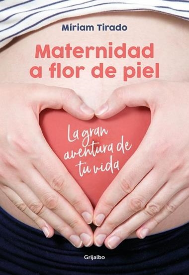 MATERNIDAD A FLOR DE PIEL | 9788416895526 | MIRIAM TIRADO