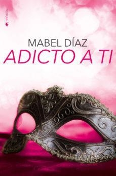 ADICTO A TI | 9788417361129 | MABEL DIAZ
