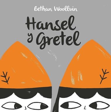 HANSEL Y GRETEL | 9788494795176 | BETHAN WOOLLVIN