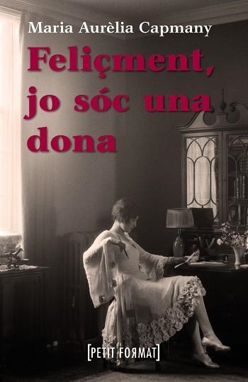 FELIÇMENT JO SOC UNA DONA | 9788448928391 | MARIA AURELIA CAPMANY