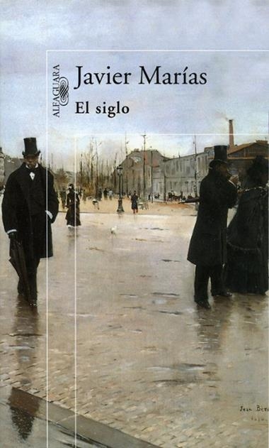 EL SIGLO | 9788420441665 | JAVIER MARIAS