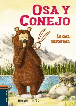OSA Y CONEJO 03 LA COSA MISTERIOSA | 9788414011003 | JULIAN GOUGH & JIM FIELD