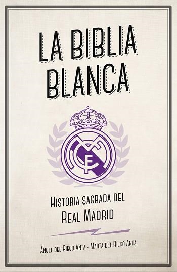 LA BIBLIA BLANCA | 9788494616693 | ANGEL DEL RIEGO ANTA & MARTA DEL RIEGO ANTA