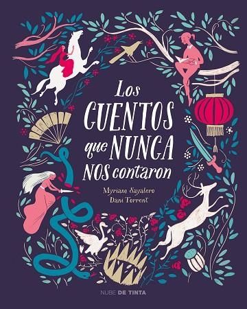 LOS CUENTOS QUE NUNCA NOS CONTARON | 9788416588831 | MYRIAM SAYALERO & DANI TORRENT