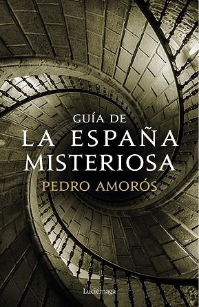 GUIA DE LA ESPAÑA MISTERIOSA | 9788417371371 | PEDRO AMOROS