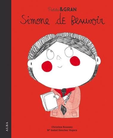 PETITA & GRAN SIMONE DE BEAUVOIR | 9788490654859 | CHRISTINE ROUSSEY & M ISABEL SANCHEZ VEGARA