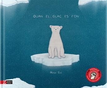 QUAN EL GLAÇ ES FON | 9788417374129 | ROSIE EVE