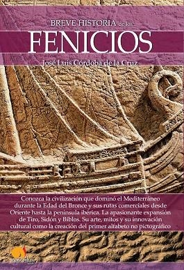 BREVE HISTORIA DE LOS FENICIOS | 9788499678719 | JOSE LUIS CORDOBA DE LA CRUZ