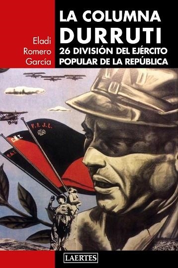 LA COLUMNA DURRUTI | 9788416783410 | ELADI ROMERO GARCIA
