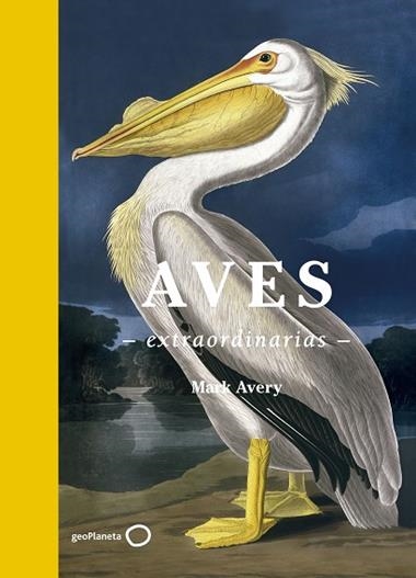 AVES EXTRAORDINARIAS | 9788408181477 | MARK AVERY