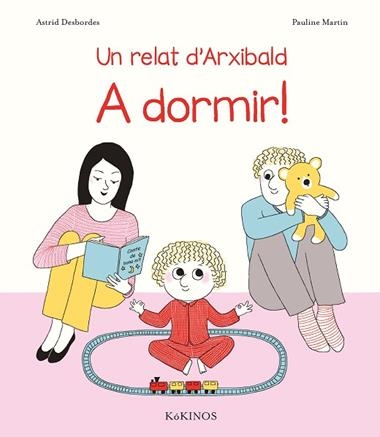 UN RELAT D'ARCHIBALD A DORMIR! | 9788417074340 | ASTRID DESBORDES & PAULINE MARTIN