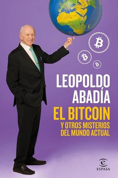 EL BITCOIN Y OTROS MISTERIOS DEL MUNDO ACTUAL | 9788467052602 | LEOPOLDO ABADIA