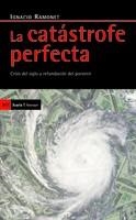 LA CATASTROFE PERFECTA | 9788498881127 | IGNACIO RAMONET