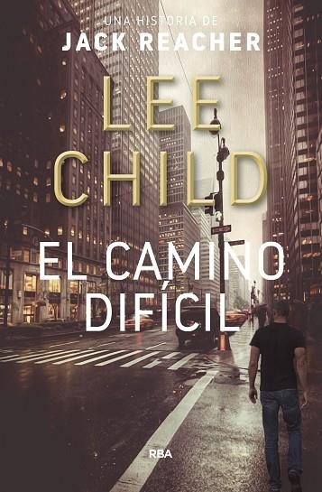EL CAMINO DIFICIL | 9788490568057 | LEE CHILD
