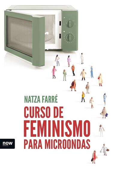 CURSO DE FEMINISMO PARA MICROONDAS | 9788416245642 | NATZA FARRE