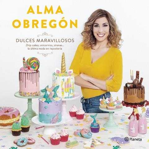 DULCES MARAVILLOSOS | 9788408194408 | ALMA OBREGON FERNANDEZ