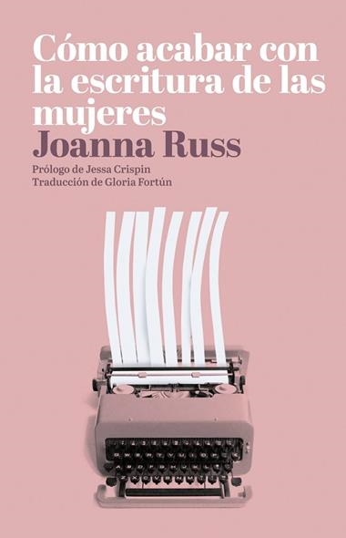 COMO ACABAR CON LA ESCRITURA DE LAS MUJERES | 9788494887147 | JOANNA RUSS