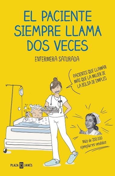EL PACIENTE SIEMPRE LLAMA DOS VECES | 9788401021305 | ENFERMERA SATURADA