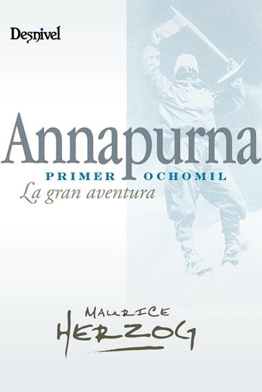 ANAPURNA: PRIMER OCHOMIL | 9788498291940 | MAURICE HERZOG