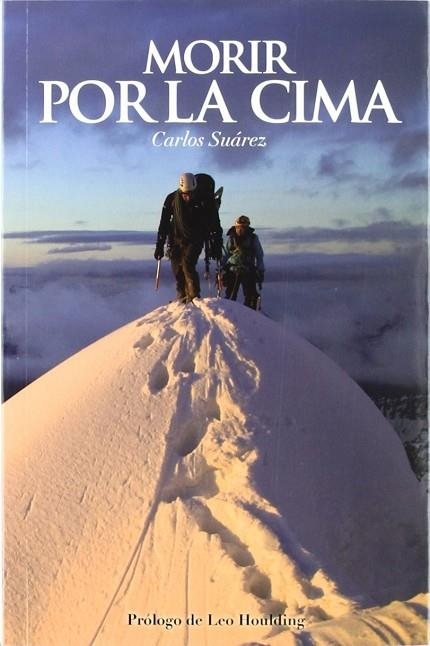 MORIR POR LA CIMA | 9788461528462 | CARLOS SUAREZ