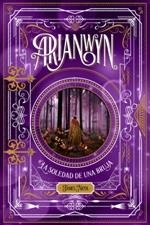 ARIANWYN 2 LA SOLEDAD DE UNA BRUJA | 9788424661465 | JAMES NICOL