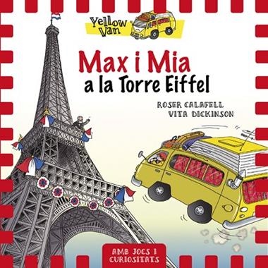 YELLOW VAN 13 MAX I MIA A LA TORRE EIFFEL | 9788424663490 | ROSER CALAFELL & VITA DICKINSON