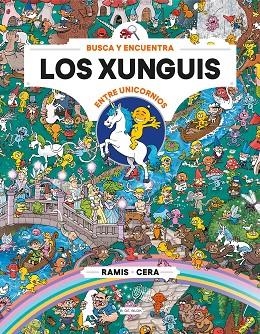 BUSCA Y ENCUENTRA LOS XUNGUIS ENTRE UNICORNIOS | 9788417424190 | CERA Y RAMIS