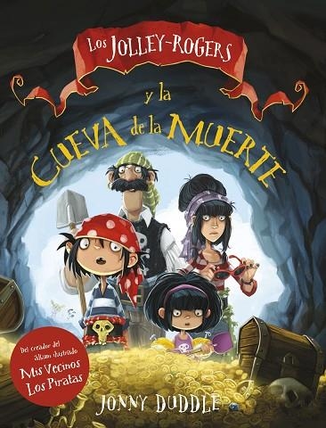 LOS JOLLEY-ROGERS Y LA CUEVA DE LA MUERTE | 9788494617768 | JONNY DUDDLE