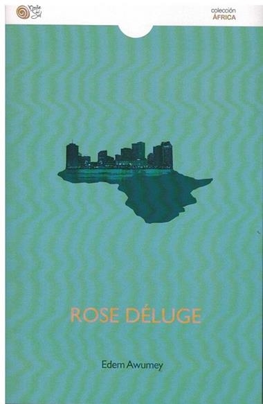 ROSE DELUGE | 9788416794935 | EDEM AWUMEY