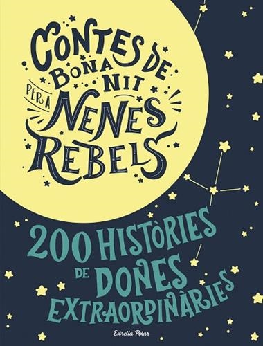 Estoig Contes de bona nit per a nenes rebels | 9788491376590 | Elena Favilli & Francesca Cavallo