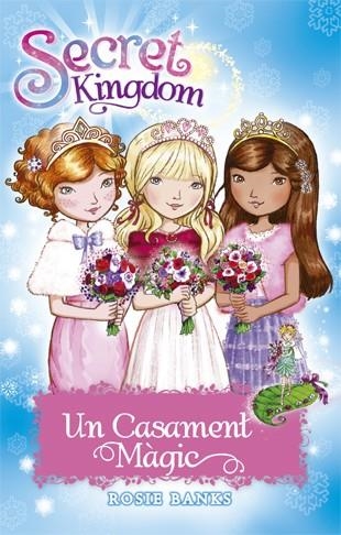 SECRET KINGDOM UN CASAMENT MAGIC | 9788424662097 | ROSIE BANKS