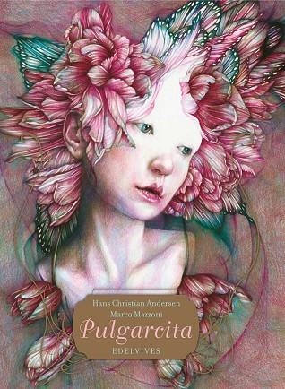 PULGARCITA | 9788414016916 | HANS CHRISTIAN ANDERSEN & MARCO MAZZONI