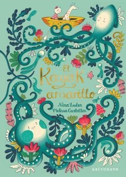 EL KAYAK AMARILLO | 9788467931914 | NINA LADEN & MELISSA CASTRILLON