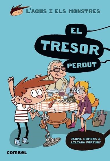 L'AGUS I ELS MONSTRES 12 EL TRESOR PERDUT | 9788491014126 | JAUME COPONS & LILIANA FORTUNY