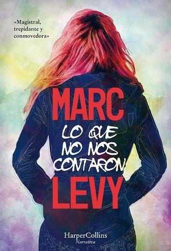 LO QUE NO NOS CONTARON | 9788491393283 | Marc Lévy