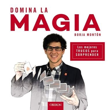 DOMINA LA MAGIA | 9788441539358 | BORJA MONTON