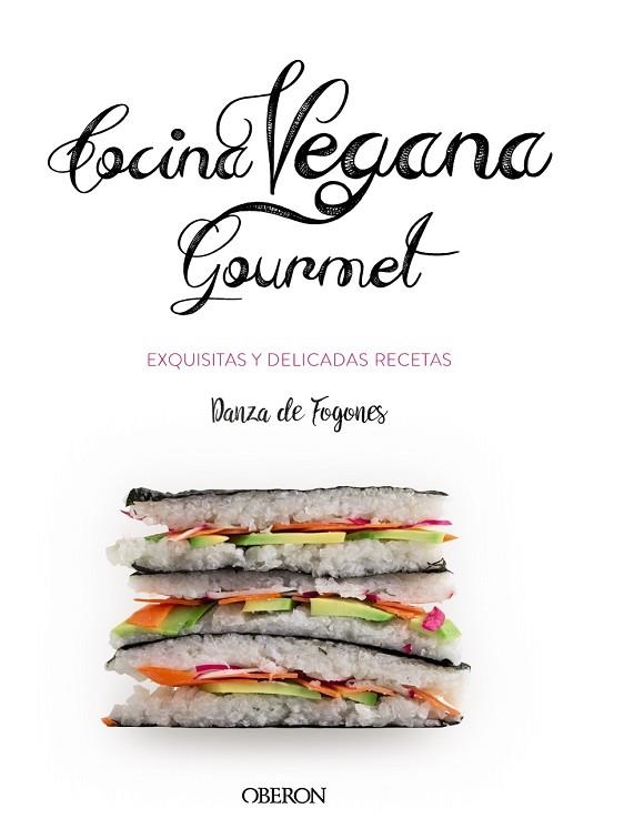 COCINA VEGANA GOURMET | 9788441539655 | DANZA DE FOGONES