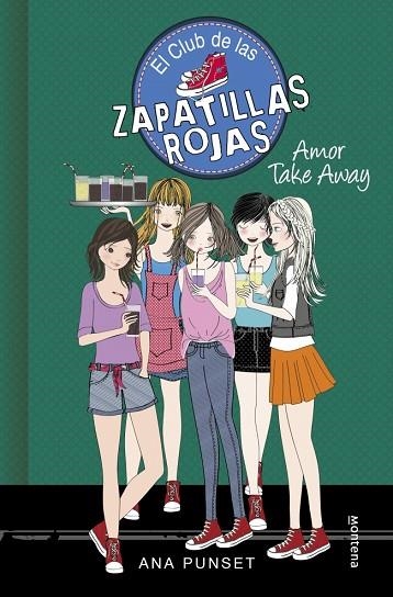 EL CLUB DE LAS ZAPATILLAS ROJAS 09 AMOR TAKE AWAY | 9788490436660 | ANA PUNSET & PAULA GONZALEZ