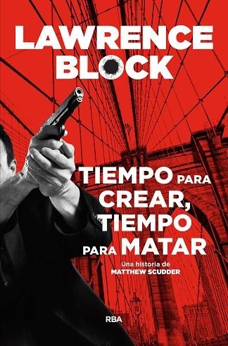 TIEMPO PARA CREAR TIEMPO PARA MATAR | 9788491871651 | LAWRENCE BLOCK