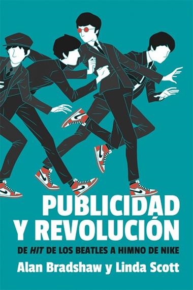 PUBLICIDAD Y REVOLUCION | 9788415373643 | ALAN BRADSHAW & LINDA SCOTT