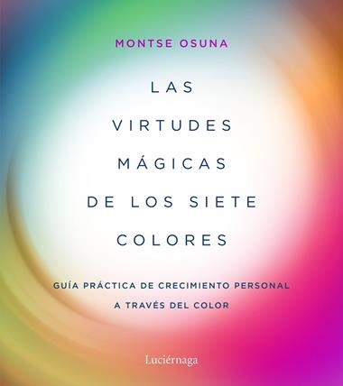 LAS VIRTUDES MAGICAS DE LOS SIETE COLORES | 9788417371357 | MONTSE OSUNA