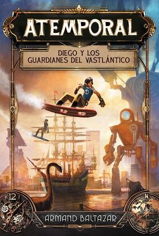 ATEMPORAL DIEGO Y LOS GUARDIANES DEL VASTLANTICO | 9788417390662 | ARMAND BALTAZAR