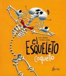 EL ESQUELETO COQUETO | 9788494927102 | RAFAEL ORDOÑEZ CUADRADO