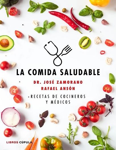 LA COMIDA SALUDABLE | 9788448025090 | DR. JOSE ZAMORANO & RAFAEL ANSON
